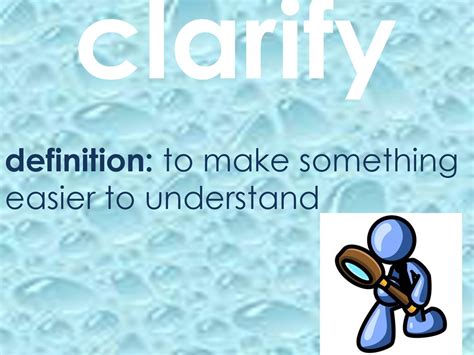 clarify synonym|what does clarify mean.